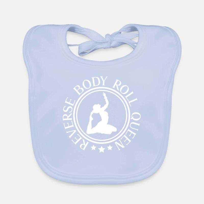 Reverse Body Roll Queen - Belly Dance Dancer Organic Baby Bibs