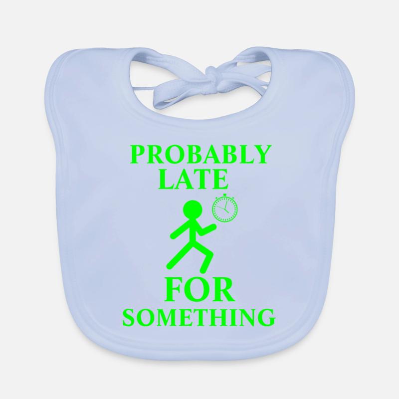Probably Late For Something Organic Baby Bibs
