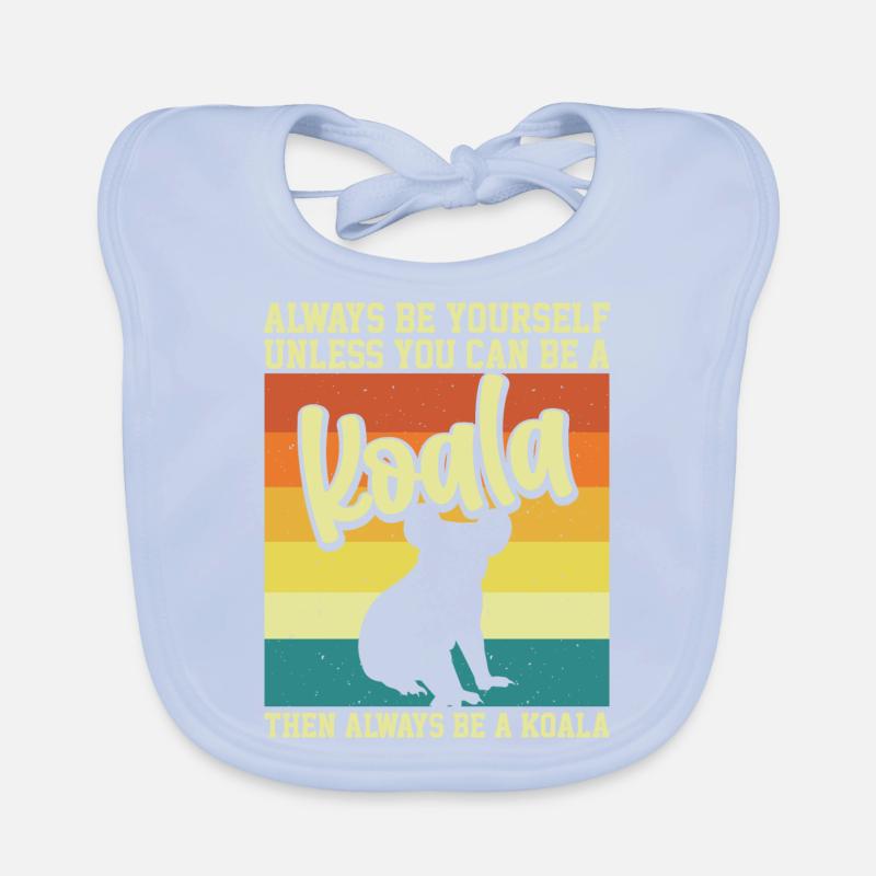 Always be yourself unless you can be a Koala Motto Bavoir bio Bébé