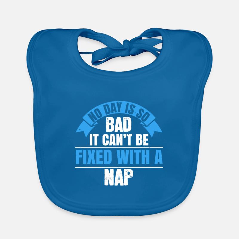 No day is so bad it can’t be fixed with a nap Organic Baby Bibs