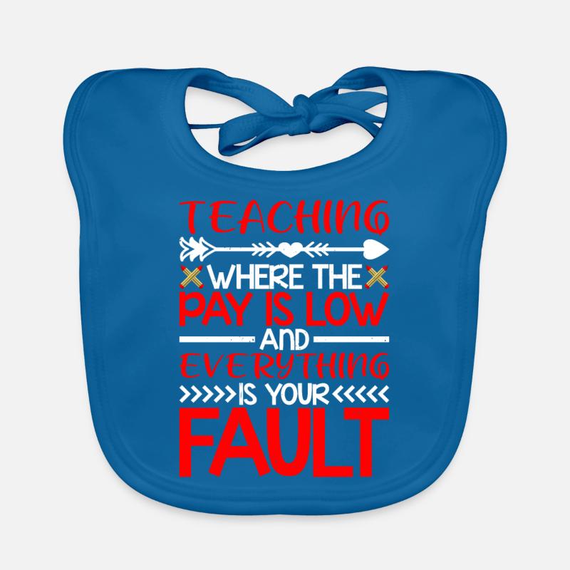 Teaching Where The Pay Is Low Baby Bio-Lätzchen