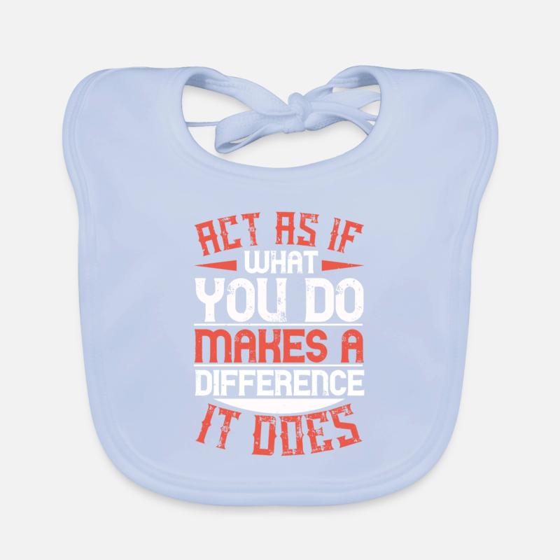 Act as if what you do makes a difference. It does Organic Baby Bibs