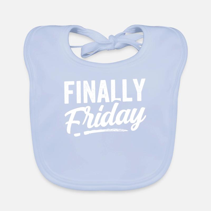 Finally Friday Sarcastic Humor Weekend Organic Baby Bibs