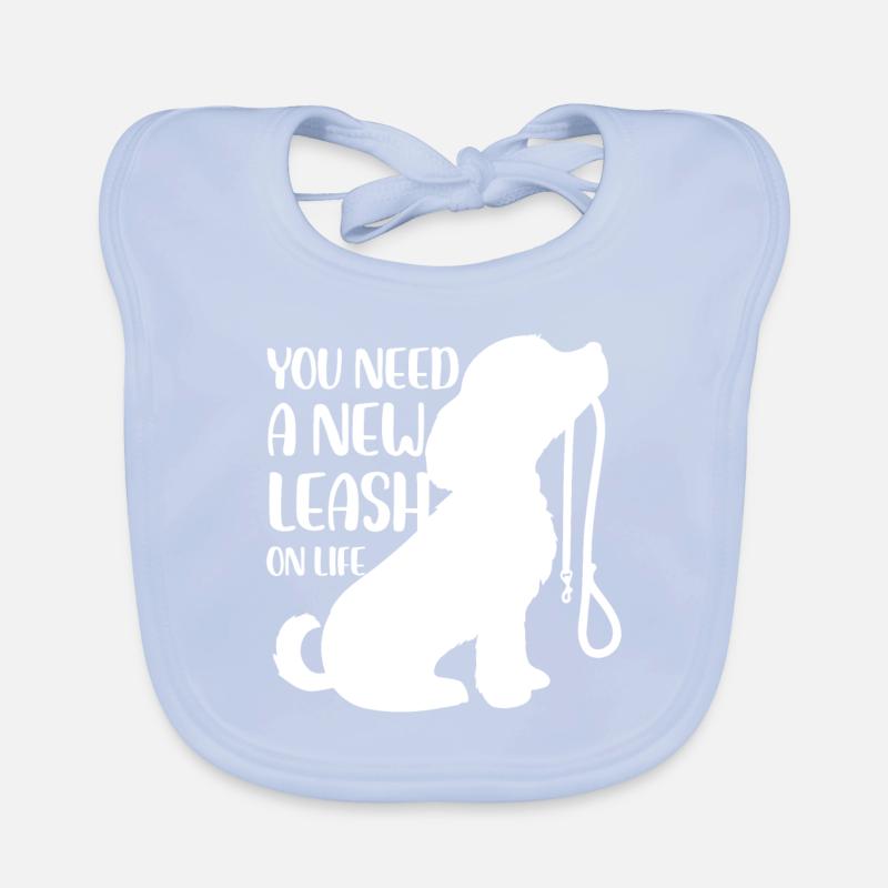 you need a new leash on life Design Organic Baby Bibs