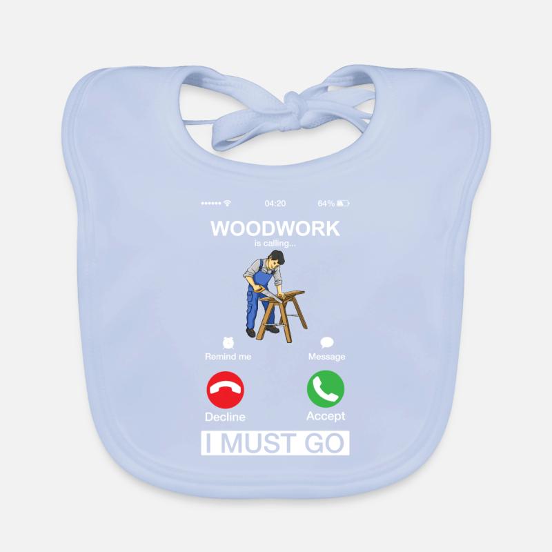 Woodwork Is Calling Humor Carpenter Woodworker Organic Baby Bibs