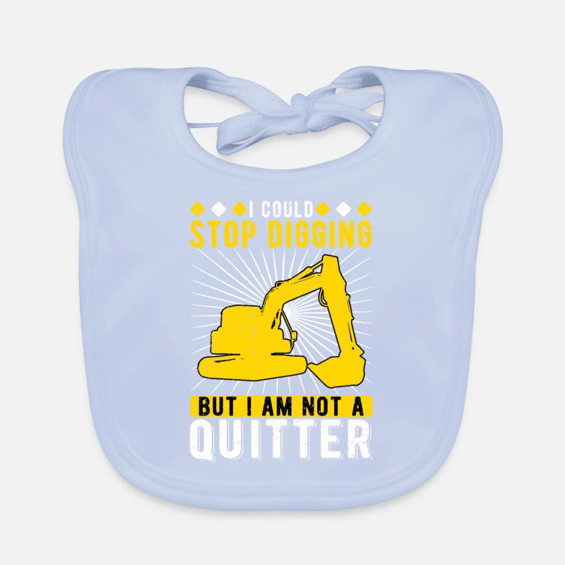Baggerfahrer I Could Stop Digging Baby Bio-Lätzchen