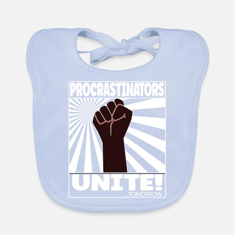 Procrastinators Unite! ... Tomorrow Baby Bio-Lätzchen