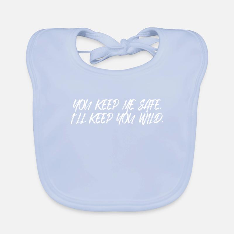 You Keep Me Safe I'll Keep You Wild Valentine's Day Organic Baby Bibs
