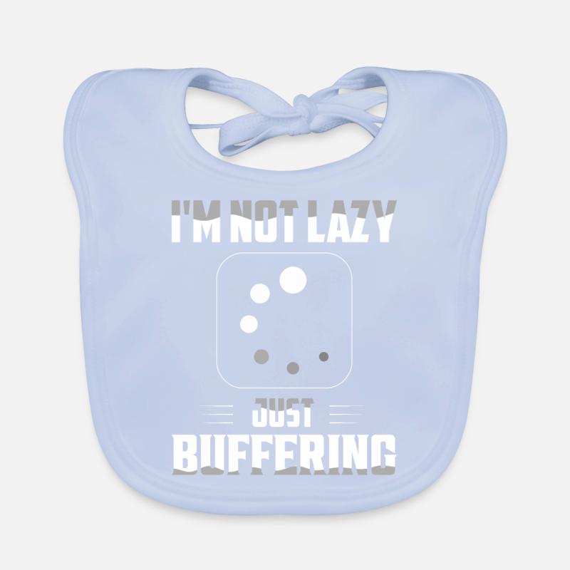 I'm Not Lazy Just Buffering Computer Hardware Baby Bio-Lätzchen