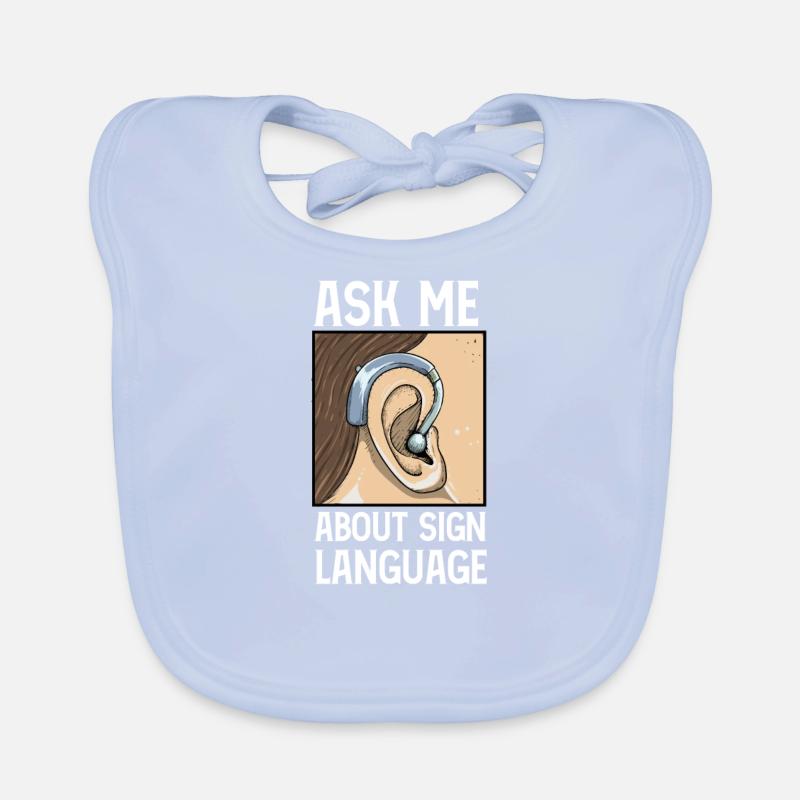 Deaf Hearing Impaired Hearing aid Sign Language Organic Baby Bibs
