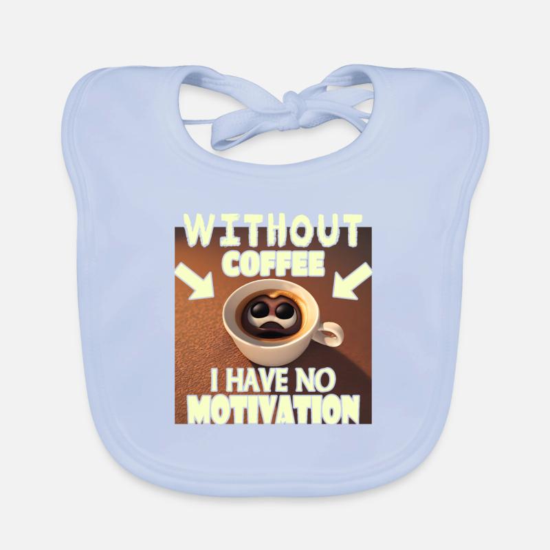 Pas de motivation sans café Bavoir bio Bébé