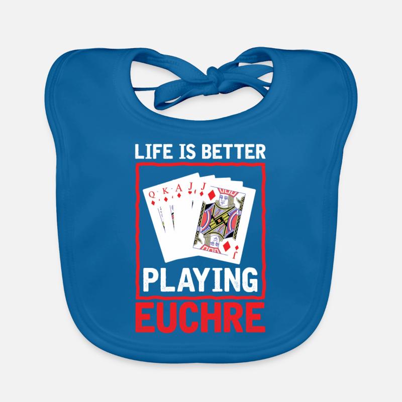 Life Better Playing Euchre - Euchre Player Card Baby Bio-Lätzchen