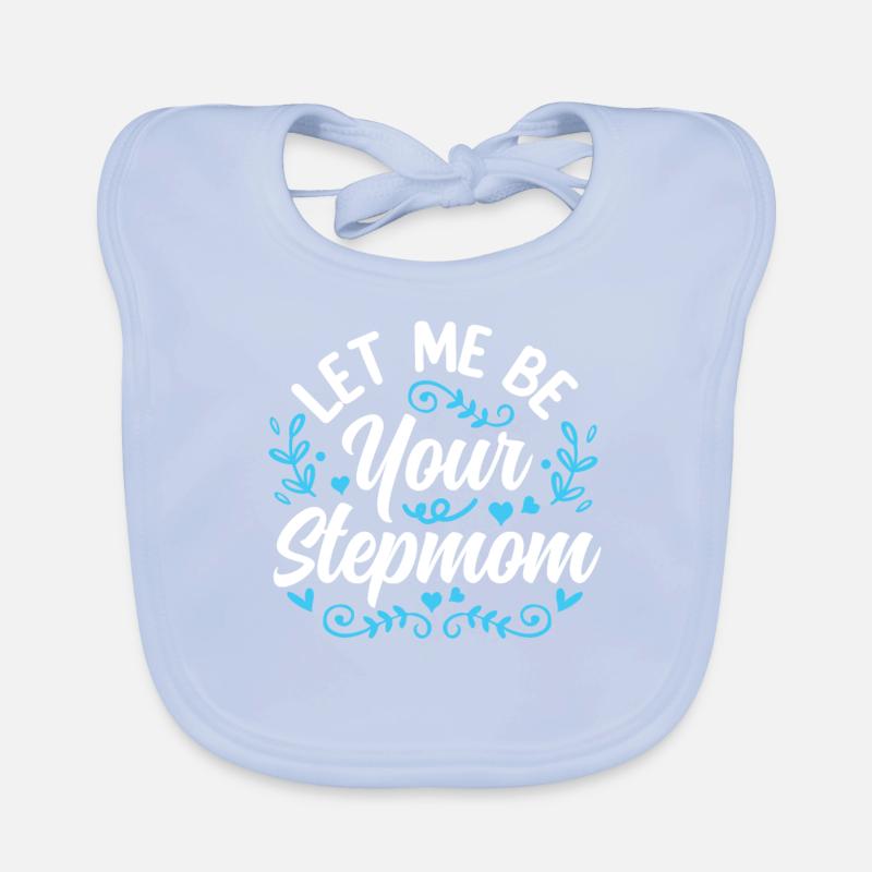 Lass Mich Deine Stiefmutter Sein Kind Ziehmutter Baby Bio-Lätzchen