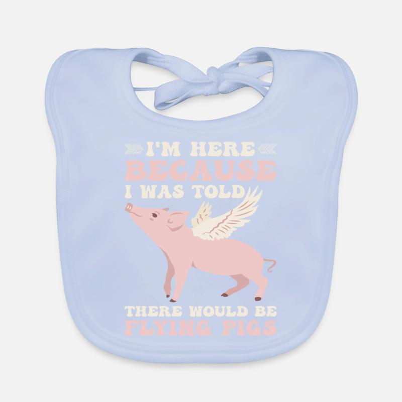 I Was Told There Would Be Flying Pigs 9 Baby Bio-Lätzchen