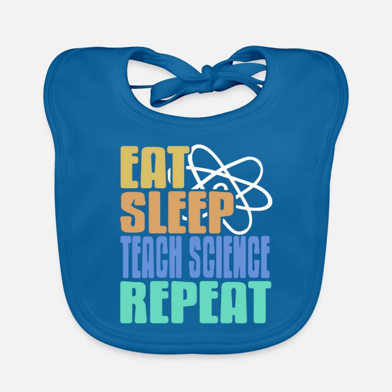 Manger dormir Enseigner la science Répéter le professeur de sciences Bavoir bio Bébé
