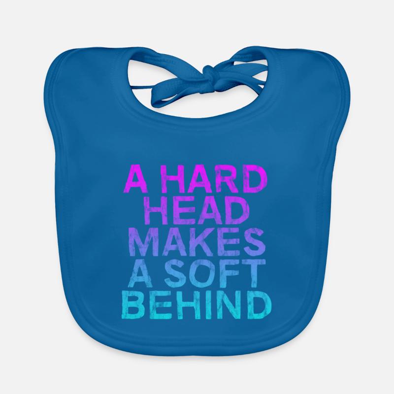 A Hard Head Makes A Soft Behind 3 Organic Baby Bibs
