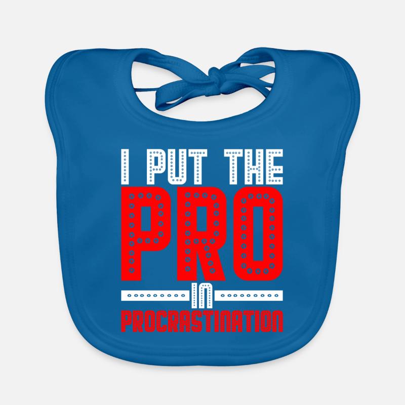 I Put The Pro In Procrastination 21 Baby Bio-Lätzchen
