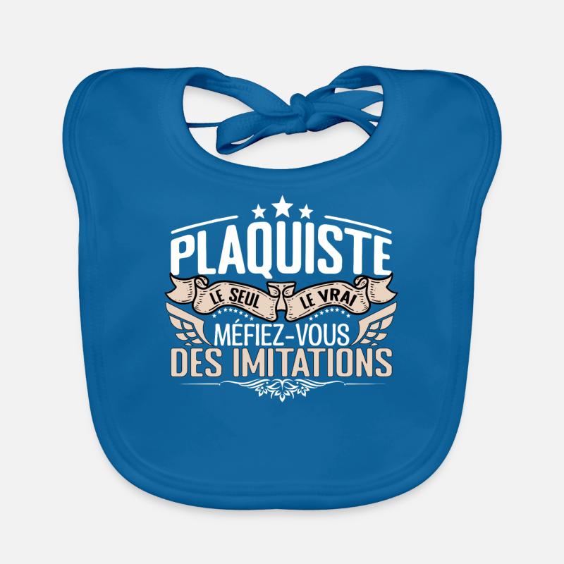 Plaquiste le seul Plaquiste le vrai Plaquiste - Bavoir bio Bébé - bleu paon