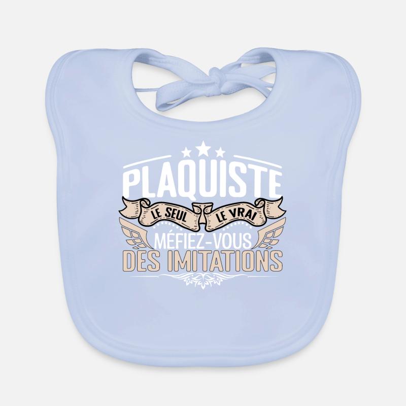 Plaquiste le seul Plaquiste le vrai Plaquiste Bavoir bio Bébé