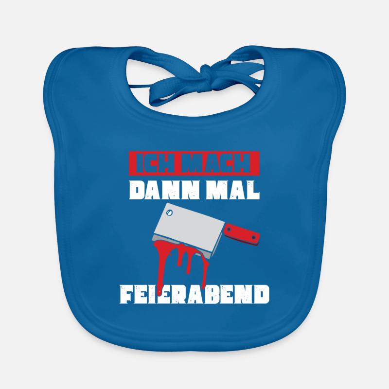 Ich mach dann mal feierabend Metzger Fleischer Baby Bio-Lätzchen