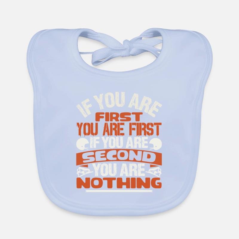 IF YOU ARE FIRST YOU ARE FIRST IF YOU ARE SECOND Organic Baby Bibs