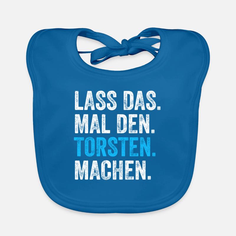 Lass das mal den Torsten machen Name Baby Bio-Lätzchen