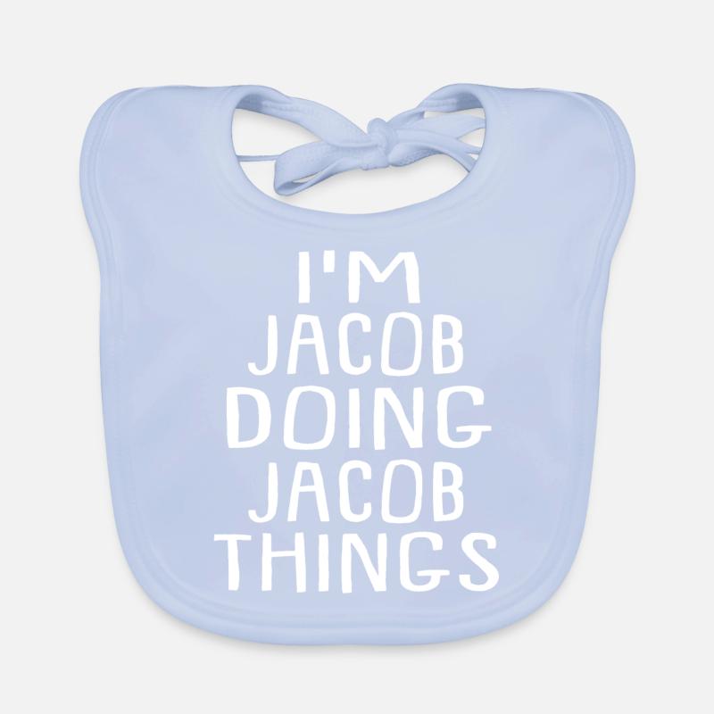 I'm Jacob Doing Jacob Things - Jacob Name Organic Baby Bibs