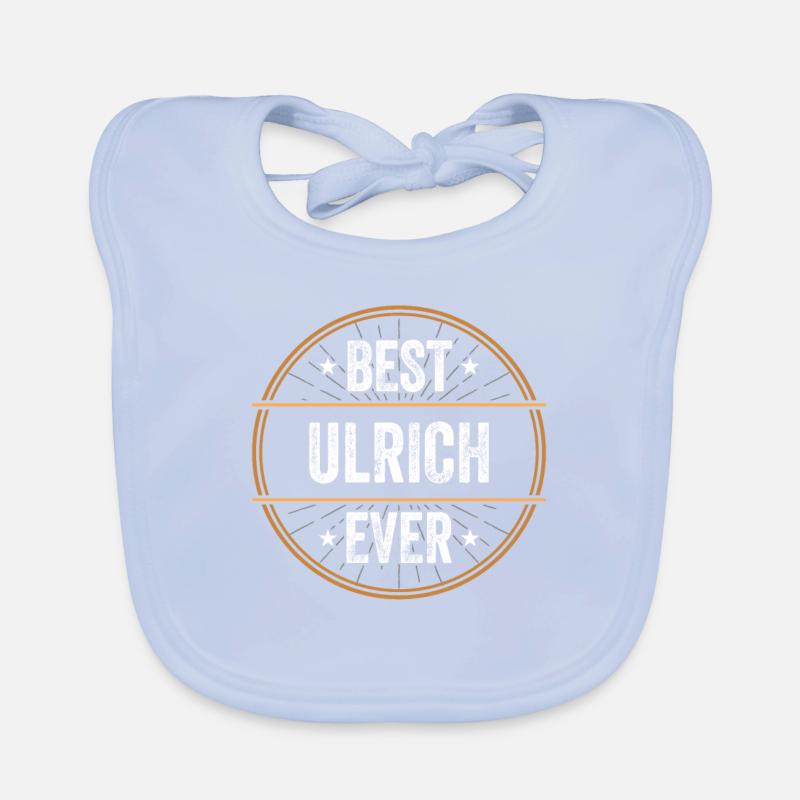 Best Ulrich Ever First Name Name Gift Organic Baby Bibs