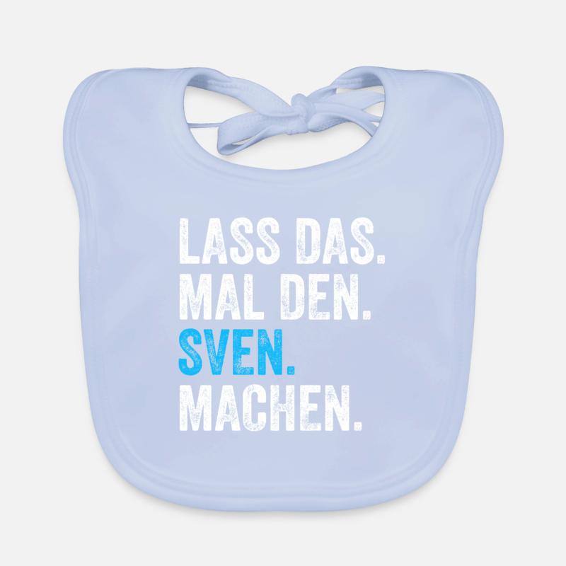 Lass das mal den Sven machen Name Baby Bio-Lätzchen