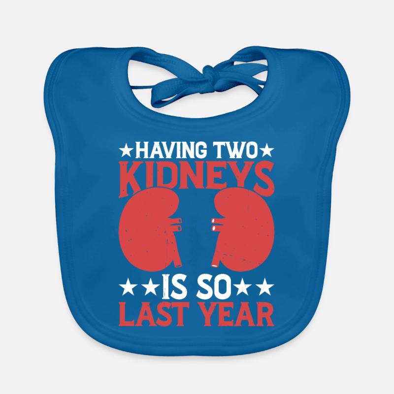 Having Two Kidneys Is So Last Year 5 Baby Bio-Lätzchen