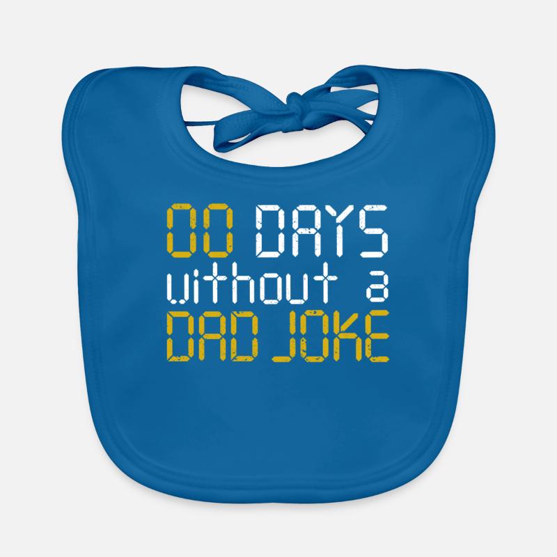 00 Zero Days Without A Dad Joke Funny Bad Daddy Bavoir bio Bébé