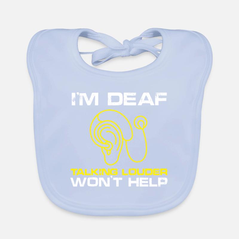 I'm Deaf Talking Louder won't help | Deaf Pride Baby Bio-Lätzchen