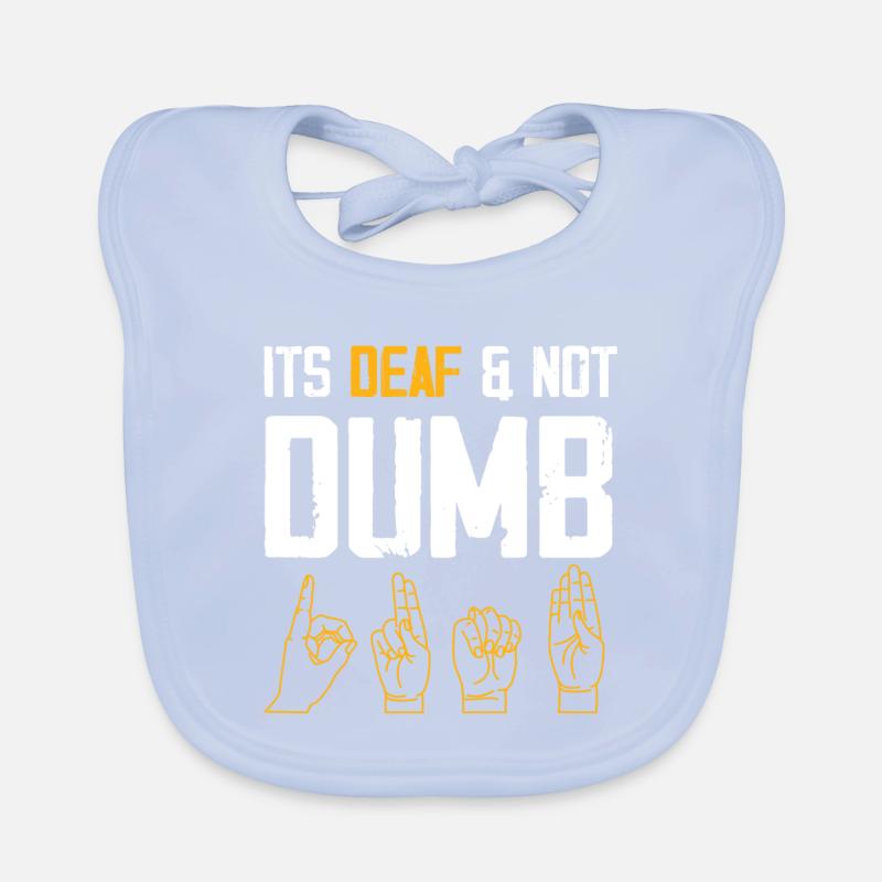 It's Deaf and Not Dumb | Deaf Pride Baby Bio-Lätzchen