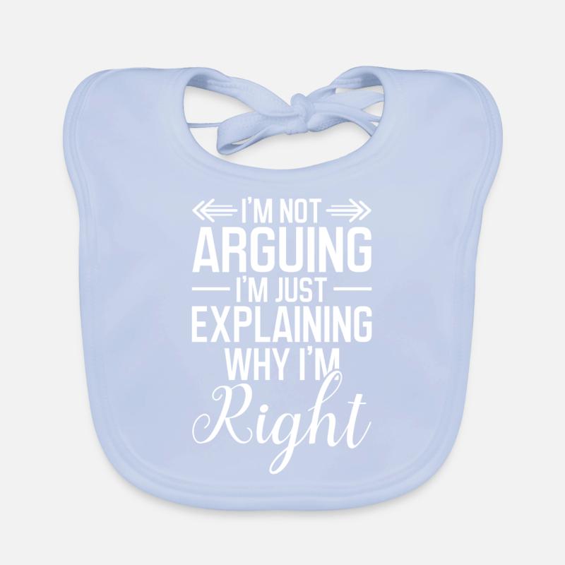 I´m not arguing I´m just explaining why I´m right Baby Bio-Lätzchen