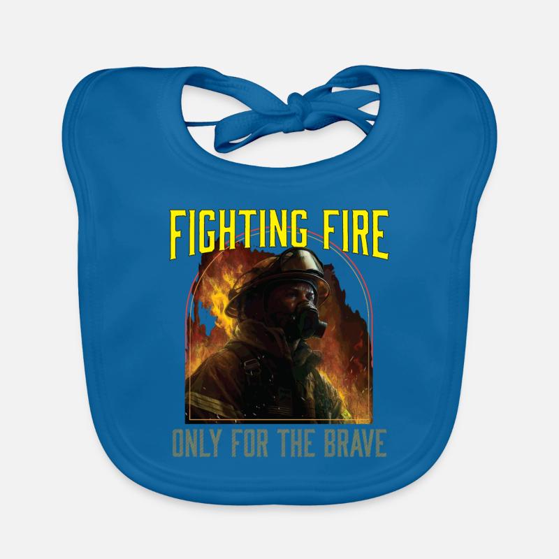 Fighting Fire Only For The Brave Fireman Baby Bio-Lätzchen