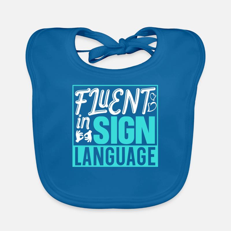 Fluent in sign language Awareness signs Organic Baby Bibs