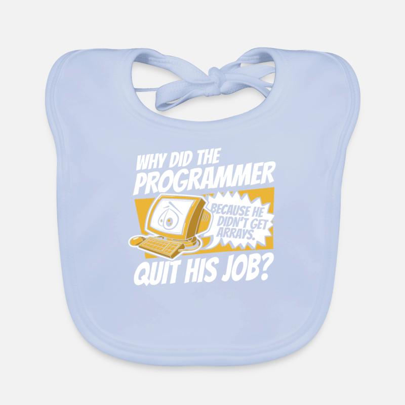Why Did Programmer Quit Job Developer Coder Organic Baby Bibs