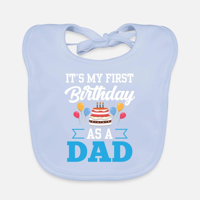 It's my first birthday as a daddy, daddy, dad Organic Baby Bibs