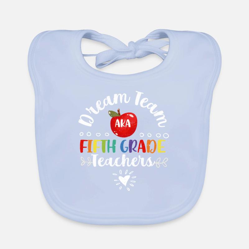Dream Team aka Fifth Grader 5th School Teacher Organic Baby Bibs