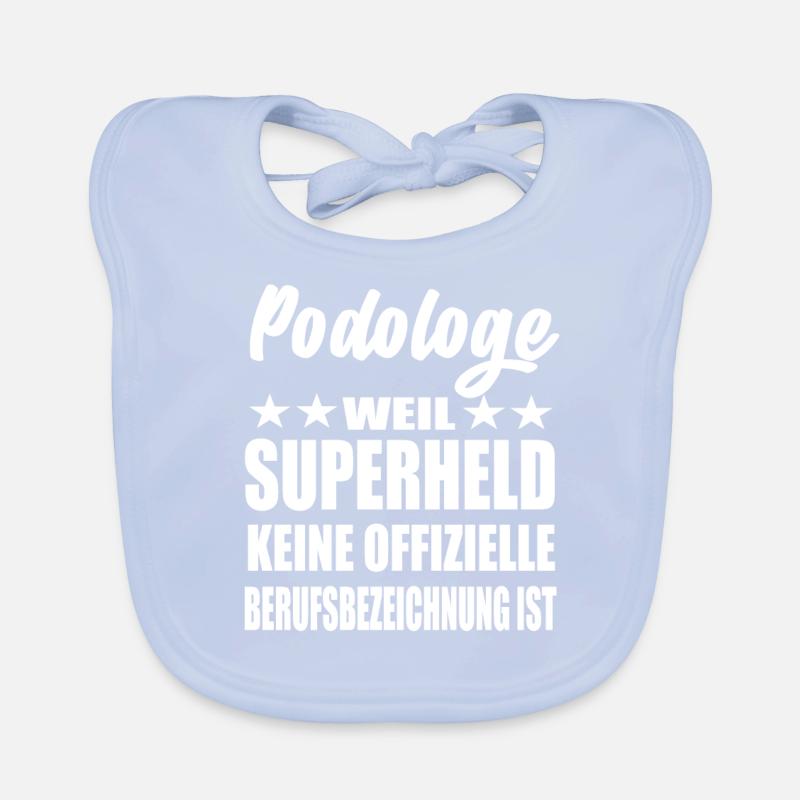 Podologe Superheld Spruch Baby Bio-Lätzchen