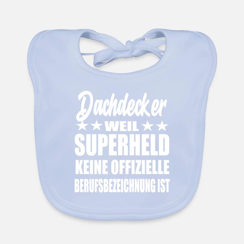 Dachdecker Superheld Spruch Baby Bio-Lätzchen