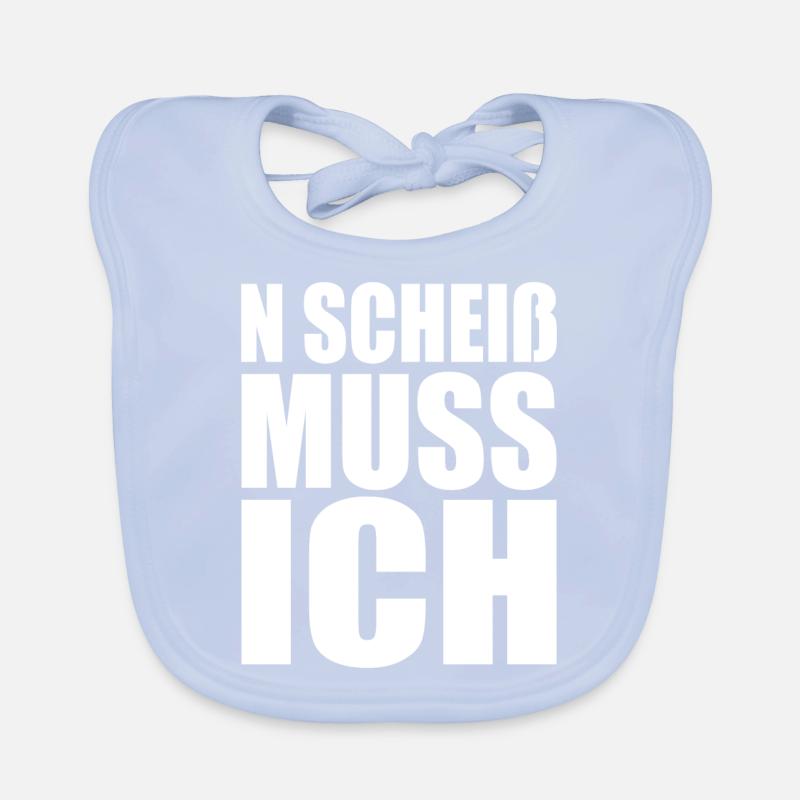 N Scheiß Muss Ich Gar Nichts Nö Einen Scheiss Egal Baby Bio-Lätzchen
