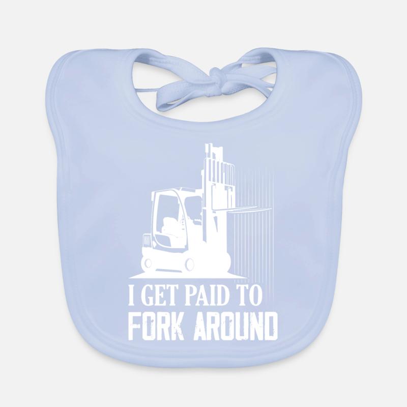I Get Paid To Fork Around Driver Forklifter Opera Baby Bio-Lätzchen