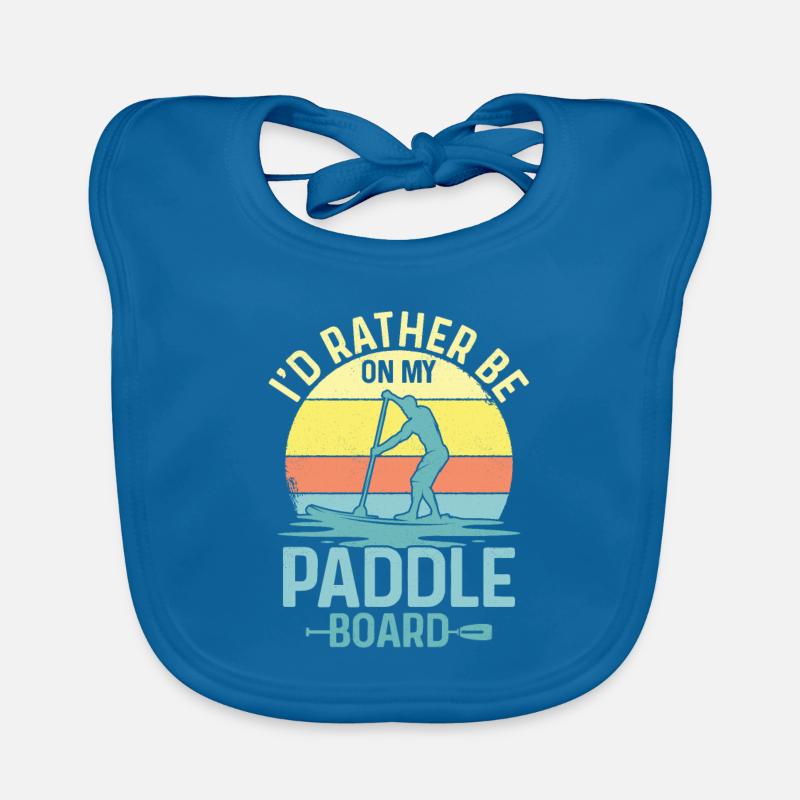 I'd Rather Be On My Paddle Board Stand Up Paddling Baby Bio-Lätzchen
