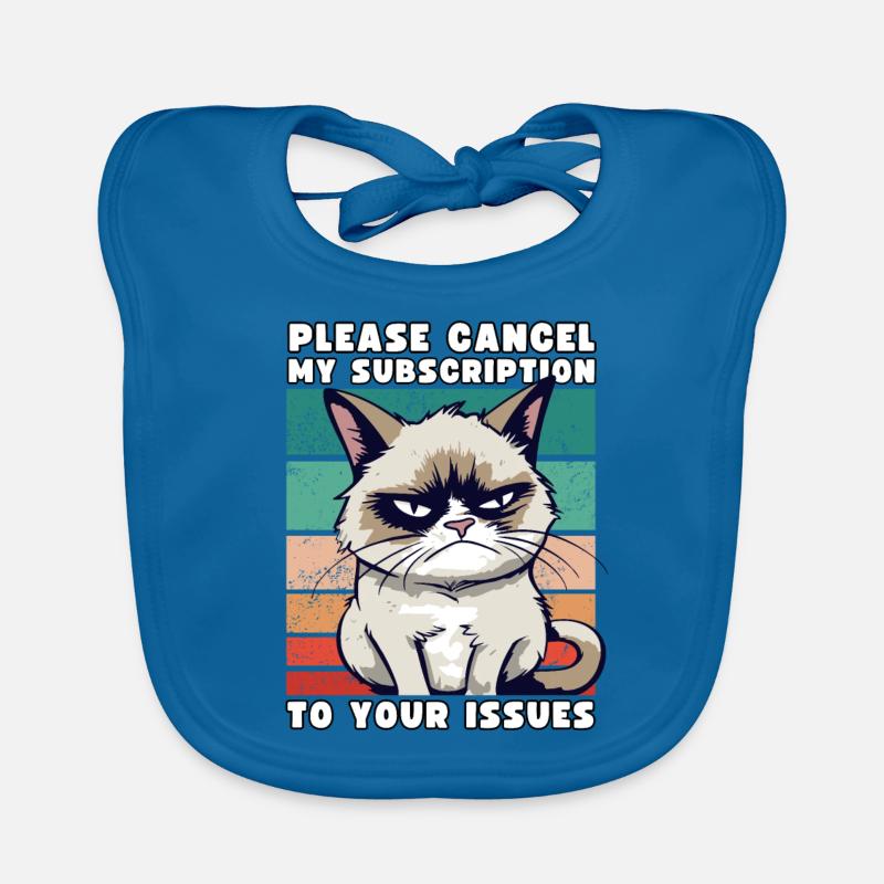 Grump Please Cancel My Subscription To Your Issues Organic Baby Bibs