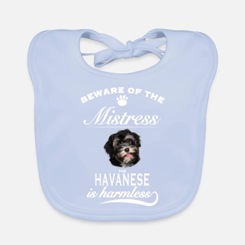 Beware of the mistress, harmless Havanese Organic Baby Bibs