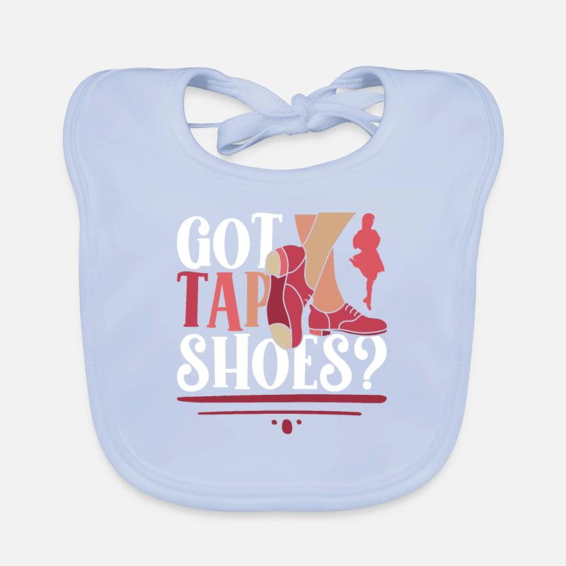 Tap Dance Tap Dancer Tap Dancer Got Tap Shoes? Organic Baby Bibs