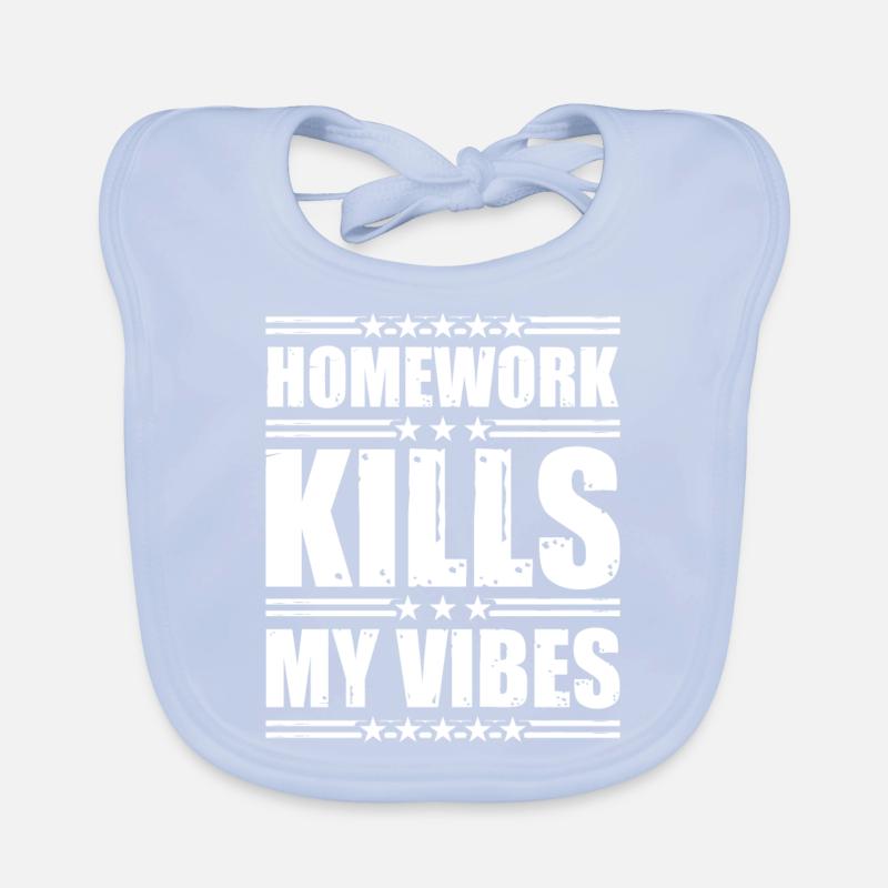 Les devoirs tuent mes vibrations 2 Bavoir bio Bébé