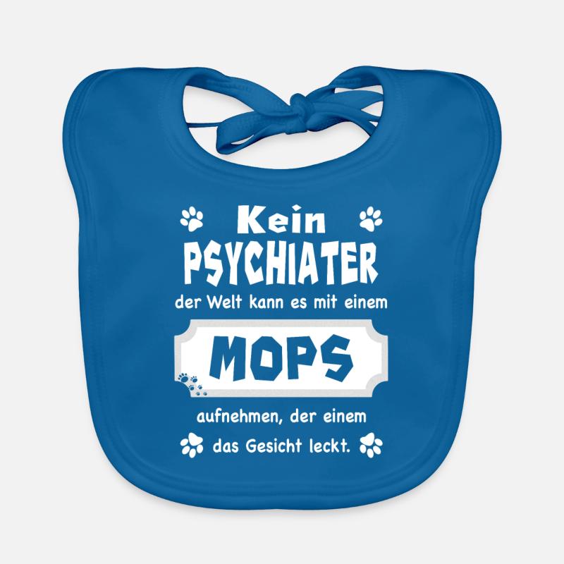 Kein Psychiater - Lustiger Spruch - Mops - Baby Bio-Lätzchen - Pfauenblau