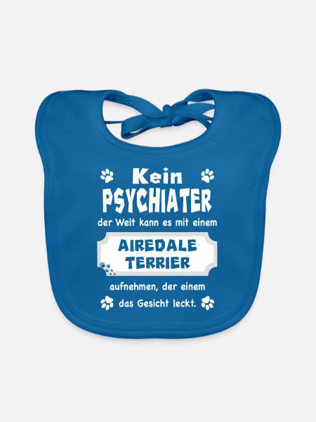 Kein Psychiater - Spruch - Airedale Terrier - Baby Bio-Lätzchen - Pfauenblau - Vorne
